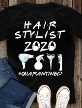 Load image into Gallery viewer, Hair Stylist 2020 Quarantined T-Shirt