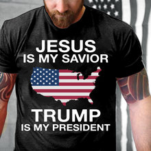 Load image into Gallery viewer, Jesus Is My Savior Trump Is My President T-Shirt