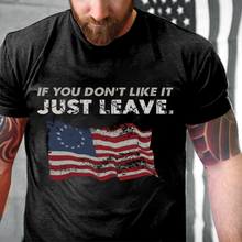 Load image into Gallery viewer, If You Don't Like It Just Leave T-Shirt