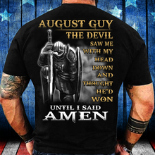 Load image into Gallery viewer, August Guy The Devil Saw Me With My Head Down Until I Said Amen T-Shirt
