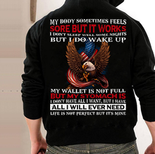 Load image into Gallery viewer, My Body Sometimes Feels Some But It Works But I Do Wake Up Hoodies