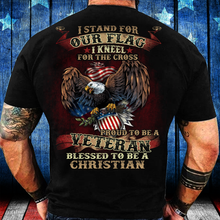 Load image into Gallery viewer, I Stand For Our Flag I Kneel For The Cross Proud To Be A Veteran T-Shirt