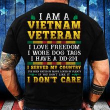 Load image into Gallery viewer, I Am A Vietnam Veteran I Love Freedom I Have A DD-214 T-Shirt