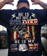 Load image into Gallery viewer, US Army He Is Not Just A Soldier He Is My Son T-Shirt