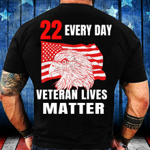 Load image into Gallery viewer, 22 Every Day Veteran Lives Matter Veteran Suicide Awareness T-Shirt