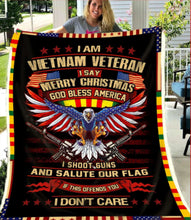 Load image into Gallery viewer, I Am Vietnam Veteran I Say God Bless America I Shoot Guns And Salute Our Flag Fleece Blanket