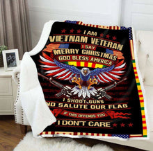 Load image into Gallery viewer, I Am Vietnam Veteran I Say God Bless America I Shoot Guns And Salute Our Flag Fleece Blanket