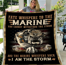 Load image into Gallery viewer, Marine Blanket, Marines Veteran, Fate Whispers To The Marine You Cannot Withstand The Storm Fleece Blanket