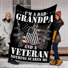 Load image into Gallery viewer, I'm A Dad Grandpa And A Veteran Nothing Scares Me Fleece Blanket