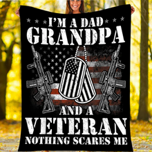 Load image into Gallery viewer, I'm A Dad Grandpa And A Veteran Nothing Scares Me Fleece Blanket