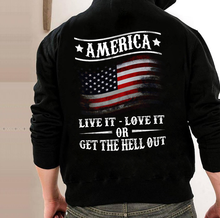 Load image into Gallery viewer, America Live It Love it Or Get The Hell Out Hoodies