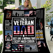 Load image into Gallery viewer, Veterans Blanket - I'm A Veteran Dad Just Like A Normal Dad Except Much Cooler Fleece Blanket