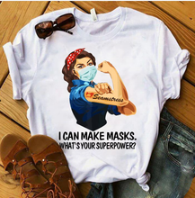 Load image into Gallery viewer, I Can Make Maks, What's Your Superpower? T-Shirt