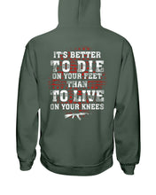 Load image into Gallery viewer, It's Better To Die On Your Feet Than To Live On Your Knees Hoodies