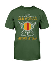 Load image into Gallery viewer, Never Underestimate An Old Woman Who Married A Vietnam Veteran T-Shirt