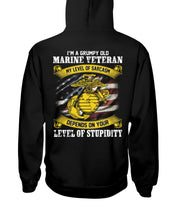 Load image into Gallery viewer, I'm A Grumpy Old Marine Veteran My Level Of Sarcasm Depends On Your Level Of Stupidity T-shirt