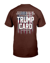 Load image into Gallery viewer, America Played The Trump Card T-Shirt