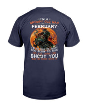 Load image into Gallery viewer, I'm A Grumpy Old Man I Was Born In February I'm Too Old To Fight Too Slow To Run T-Shirt