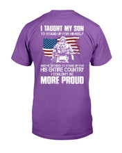 Load image into Gallery viewer, I Taught My Son To Stand Up For Himself, I Couldn't Be More Proud T-Shirt