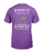 Load image into Gallery viewer, In Memory Of Those Who Believed It Was Better To Die On Their Feet ATM-USBL41 T-Shirt