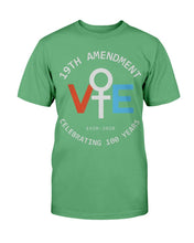 Load image into Gallery viewer, 19TH Amendment Vote 1920-2020 Celebrating 100 Years T-Shirt