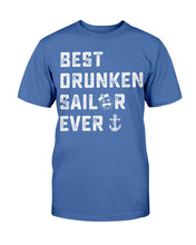 Load image into Gallery viewer, Best Drunken Sailor Ever T-Shirt