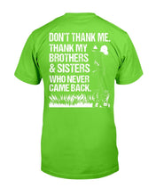 Load image into Gallery viewer, Thank My Brothers And Sisters Who Never Came Back T-Shirt
