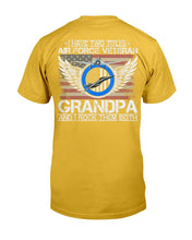 Load image into Gallery viewer, I Am An Air Force Veteran Grandpa And I Rock Them Both T-Shirt