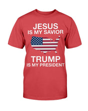 Load image into Gallery viewer, Jesus Is My Savior Trump Is My President T-Shirt