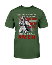 Load image into Gallery viewer, The Devil Saw Me With Head Down And Thought He'd Won Until I Said Amen ATM-TS03 T-Shirt