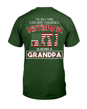 Load image into Gallery viewer, The Only Thing I Love More Thank Being A Veteran Is Being A Grandpa T-Shirt