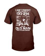Load image into Gallery viewer, I Ain't Perfect But I Do Have A DD-214 For An Old Man That's Close Enough T-Shirt