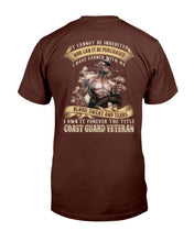 Load image into Gallery viewer, It Cannot Be Inherited Nor Can It Be Purchased Coast Guard Veteran T-Shirt