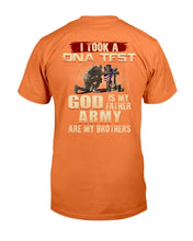 Load image into Gallery viewer, I Took A DNA Test God Is My Father Army Are My Brothers T-Shirt