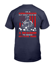 Load image into Gallery viewer, I'm A Good Person But Don't Give Me A Reason To Show My Evil Side T-Shirt