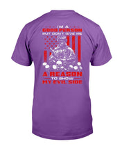 Load image into Gallery viewer, I'm A Good Person But Don't Give Me A Reason To Show My Evil Side T-Shirt