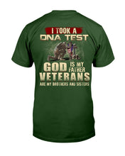 Load image into Gallery viewer, I Took A DNA Test God Is My Father Veterans Are My Brothers and Sisters T-Shirt