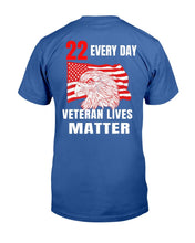 Load image into Gallery viewer, 22 Every Day Veteran Lives Matter Veteran Suicide Awareness T-Shirt