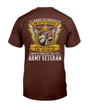 Load image into Gallery viewer, I Own It Forever The Title Army Veteran T-Shirt
