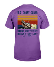 Load image into Gallery viewer, U.S. Coast Guard Making Sure The Navy Doesn't Get Lost T-Shirt