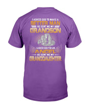 Load image into Gallery viewer, I Asked God To Make Me A Better Man He Sent Me My Grandson, Granddaughter T-Shirt
