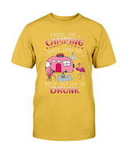Load image into Gallery viewer, Never Take Camping Advice From Me You'll Only End Up Drunk T-Shirt