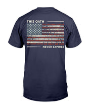 Load image into Gallery viewer, This Oath Never Expires T-Shirt