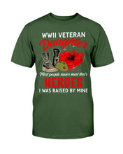 Load image into Gallery viewer, I Am A Veteran - WWII Veteran Daughter T-Shirt