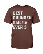 Load image into Gallery viewer, Best Drunken Sailor Ever T-Shirt