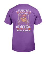 Load image into Gallery viewer, I Might Be The Black Sheep Of The Family I'm The One You Call T-Shirt