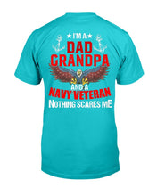 Load image into Gallery viewer, I'm A Dad Grandpa And A Navy Veteran Nothing Scares Me T-Shirt