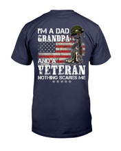 Load image into Gallery viewer, I'm A Dad Grandpa And A Veteran Nothing Scares Me T-Shirt