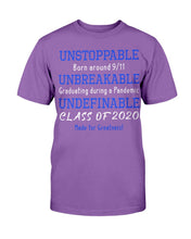 Load image into Gallery viewer, Unstoppable Born Around 9/11 Unbreakable Graduating During A Pandemic Undefinable Class Of T-Shirt