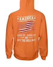 Load image into Gallery viewer, America Live It Love it Or Get The Hell Out Hoodies